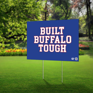 Lawn Sign - "Built Buffalo Tough" - Show your support for the city of Buffalo.