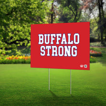 Load image into Gallery viewer, Lawn Sign - &quot;Buffalo Strong&quot; - Show your support for the city of Buffalo.
