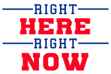 Load image into Gallery viewer, Lawn Sign - Right Here Right Now - Show your Support for the Bills with this lawn sign
