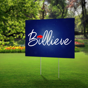 Lawn Sign - "Billieve" Show your Support for the Bills with this Billieve sign