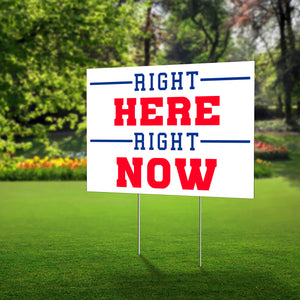 Lawn Sign - Right Here Right Now - Show your Support for the Bills with this lawn sign